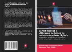 Bookcover of Sensibilização e utilização de bases de dados educativos digitais