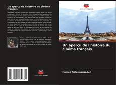 Bookcover of Un aperçu de l'histoire du cinéma français