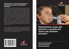 Portada del libro de Depressione-ansia dei genitori e qualità del sonno dei bambini asmatici