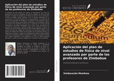 Couverture de Aplicación del plan de estudios de física de nivel avanzado por parte de los profesores de Zimbabue