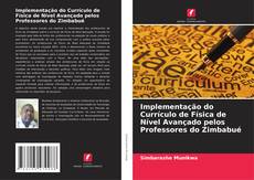 Bookcover of Implementação do Currículo de Física de Nível Avançado pelos Professores do Zimbabué