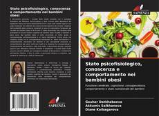 Bookcover of Stato psicofisiologico, conoscenza e comportamento nei bambini obesi