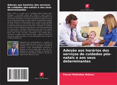 Couverture de Adesão aos horários dos serviços de cuidados pós-natais e aos seus determinantes