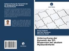 Bookcover of Untersuchung der Dynamik der QT-Dispersion bei akutem Myokardinfarkt
