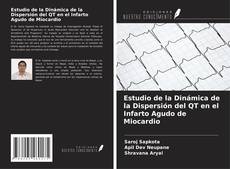 Couverture de Estudio de la Dinámica de la Dispersión del QT en el Infarto Agudo de Miocardio