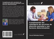 Portada del libro de Cumplimiento del calendario de servicios de atención posnatal y sus factores determinantes