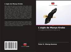 Bookcover of L'aigle de Manya Krobo