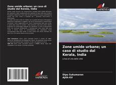 Buchcover von Zone umide urbane; un caso di studio dal Kerala, India