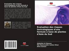 Bookcover of Évaluation des risques toxicologiques d'une formule à base de plantes d'Asie du Sud