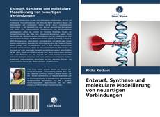 Capa do livro de Entwurf, Synthese und molekulare Modellierung von neuartigen Verbindungen 