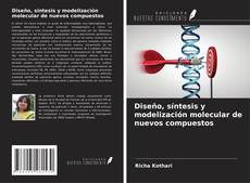 Capa do livro de Diseño, síntesis y modelización molecular de nuevos compuestos 