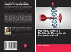 Borítókép a  Desenho, Síntese e Modelação Molecular de Compostos Novel - hoz
