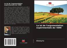 Bookcover of La loi de l'argumentation expérimentale de l'ARN