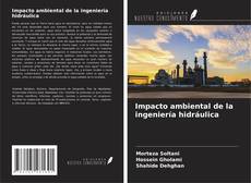 Capa do livro de Impacto ambiental de la ingeniería hidráulica 