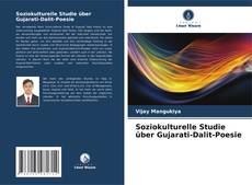 Bookcover of Soziokulturelle Studie über Gujarati-Dalit-Poesie