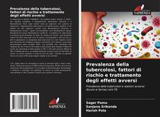 Bookcover of Prevalenza della tubercolosi, fattori di rischio e trattamento degli effetti avversi