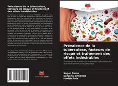 Bookcover of Prévalence de la tuberculose, facteurs de risque et traitement des effets indésirables