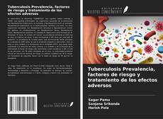Portada del libro de Tuberculosis Prevalencia, factores de riesgo y tratamiento de los efectos adversos