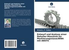 Portada del libro de Entwurf und Analyse einer Dehuller-Maschine für Markierungsnüsse/BIBA mit ANSYS