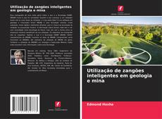 Bookcover of Utilização de zangões inteligentes em geologia e mina