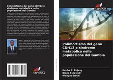 Buchcover von Polimorfismo del gene CDH13 e sindrome metabolica nella popolazione del Gambia