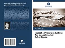 Buchcover von Indische Pharmaindustrie: Am geopolitischen Scheideweg