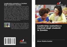 Bookcover of Leadership scolastica e risultati degli studenti in Zambia