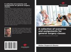 Copertina di A collection of scenarios and assignments for general surgery classes