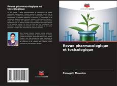 Bookcover of Revue pharmacologique et toxicologique