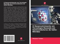 Capa do livro de O Desenvolvimento em Tecnologia Baseada em Semicondutores de Gálio-Nitrides 