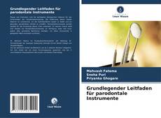 Grundlegender Leitfaden für parodontale Instrumente kitap kapağı
