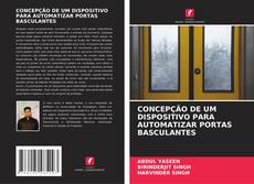 Couverture de CONCEPÇÃO DE UM DISPOSITIVO PARA AUTOMATIZAR PORTAS BASCULANTES