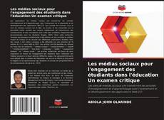 Bookcover of Les médias sociaux pour l'engagement des étudiants dans l'éducation Un examen critique
