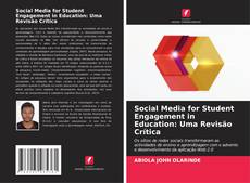 Social Media for Student Engagement in Education: Uma Revisão Crítica kitap kapağı