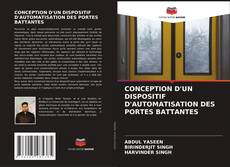 Bookcover of CONCEPTION D'UN DISPOSITIF D'AUTOMATISATION DES PORTES BATTANTES