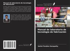 Buchcover von Manual de laboratorio de tecnología de fabricación