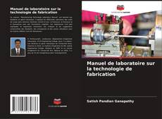 Portada del libro de Manuel de laboratoire sur la technologie de fabrication