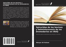 Bookcover of Spiruridae de los bovinos y helmintocenosis de los dromedarios en IRAQ