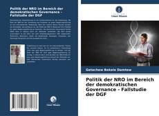 Portada del libro de Politik der NRO im Bereich der demokratischen Governance - Fallstudie der DGF