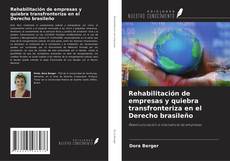 Capa do livro de Rehabilitación de empresas y quiebra transfronteriza en el Derecho brasileño 