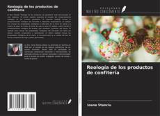 Buchcover von Reología de los productos de confitería