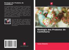 Buchcover von Reologia dos Produtos de Confeitaria