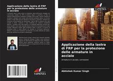 Bookcover of Applicazione della lastra di FRP per la protezione delle armature in acciaio