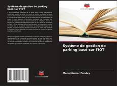 Système de gestion de parking basé sur l'IOT kitap kapağı