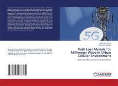 Copertina di Path Loss Models for Millimeter Wave in Urban Cellular Environment