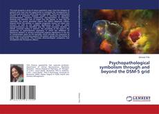 Copertina di Psychopathological symbolism through and beyond the DSM-5 grid