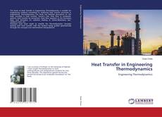 Copertina di Heat Transfer in Engineering Thermodynamics