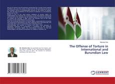 Copertina di The Offense of Torture in International and Burundian Law