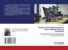 Copertina di Design and Implementation Non-Isolated Step-Up Converter