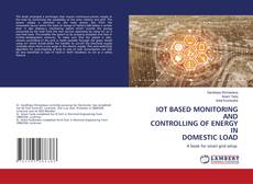 Copertina di IOT BASED MONITORING AND CONTROLLING OF ENERGY IN DOMESTIC LOAD